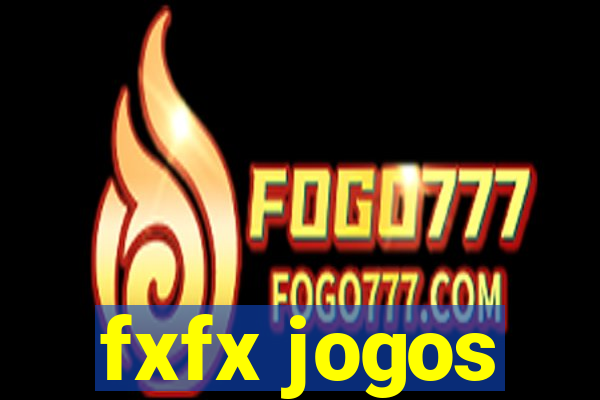 fxfx jogos